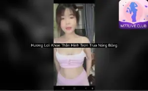 Hương Loli Khoe Thân Hình Trơn Trua Nóng Bỏng 2